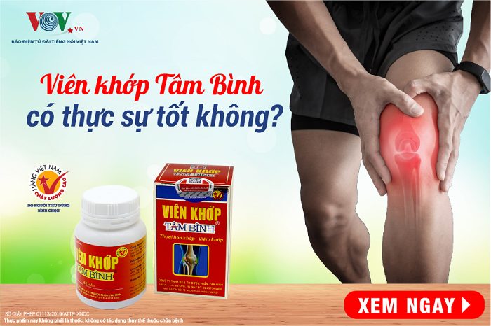 Viên khớp Tâm Bình có tốt không?