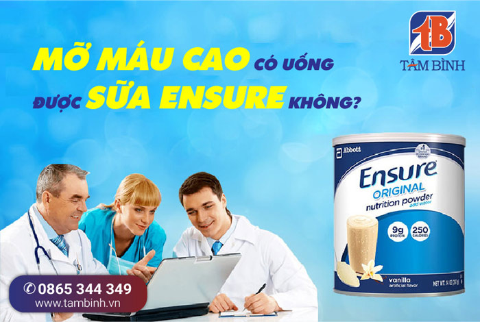 Tác dụng của người bị mỡ máu có nên uống sữa ensure không và lợi ích sức khỏe