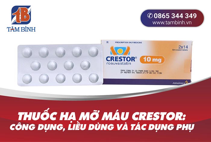 Thuốc hạ mỡ máu Crestor 10mg là loại thuốc gì?
