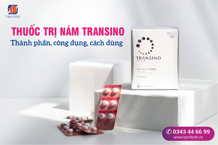  Thuốc trị nám Transino - Thành phần, công dụng, cách dùng