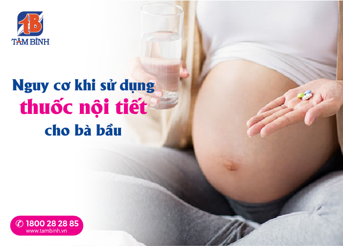 nguy cơ khi sử dụng thuốc nội tiết cho bà bầu