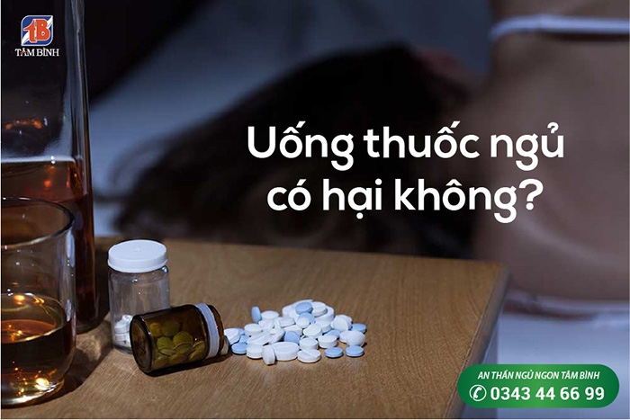 Uống thuốc ngủ có hại không