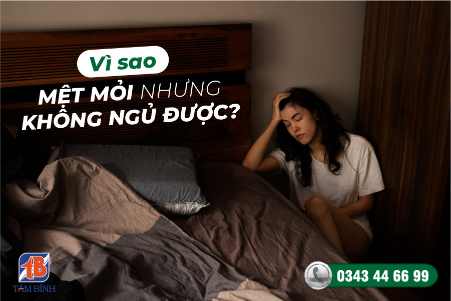 mệt mỏi nhưng không ngủ được