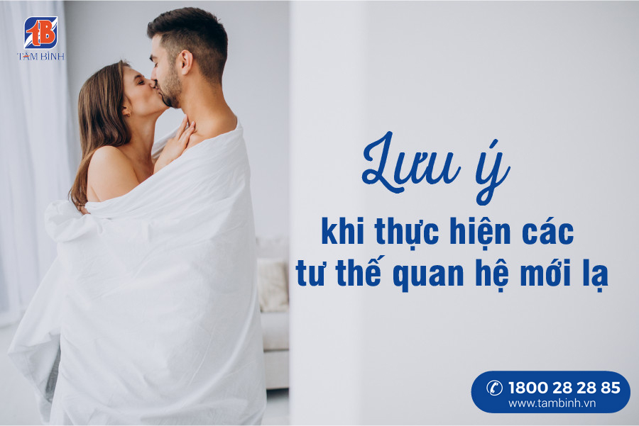 lưu ý khi thực hiện các thư thế quan hệ