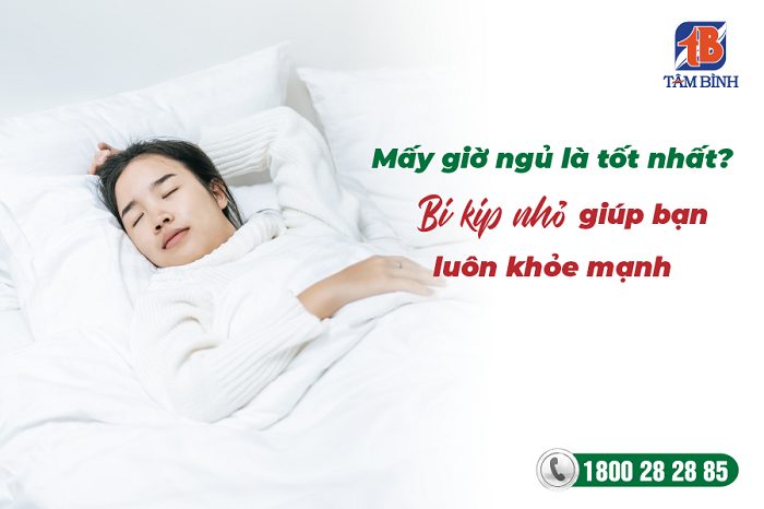 Mấy giờ đi ngủ là tốt nhất