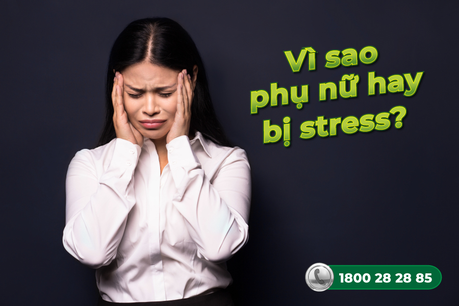 vì sao phụ nữ hay bị stress