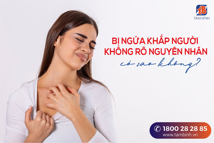 bị ngứa khắp người có sao không