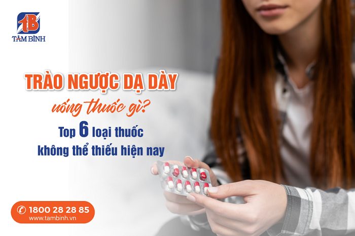 Trào ngược dạ dày uống thuốc gì