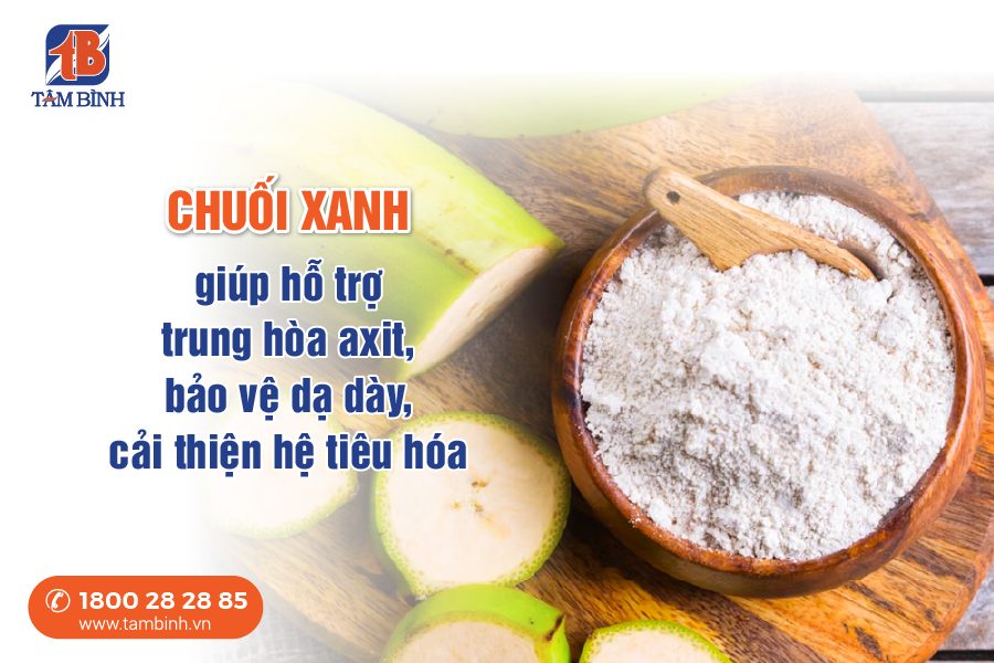 công dụng của bột chuối xanh với dạ dày