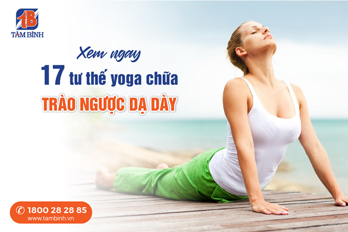 Tác dụng của yoga đối với tình trạng trào ngược dạ dày