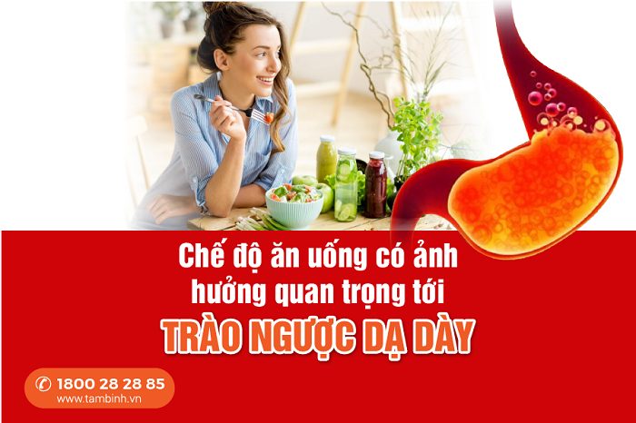 Trào ngược dạ dày nên ăn gì kiêng gì nhanh khỏe? 