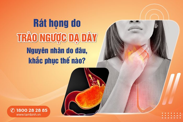 Rát họng do trào ngược dạ dày