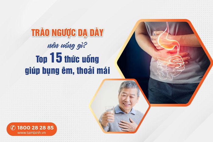 Trào ngược dạ dày nên uống gì