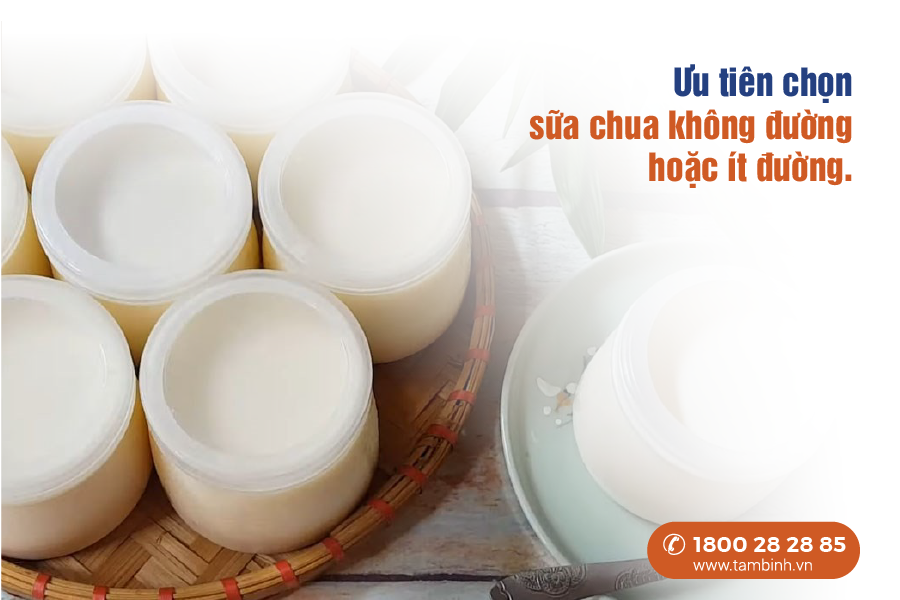 Nên chọn sữa chua không đường hoặc ít đường 