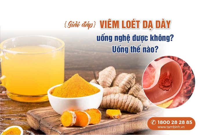 viêm loét dạ dày uống nghệ được không