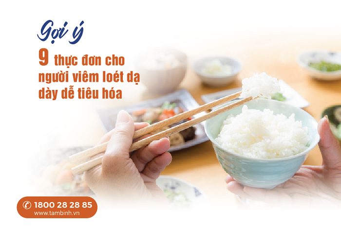 Thực đơn cho người viêm loét dạ dày: Ăn gì, kiêng gì để dạ dày chóng khỏe?