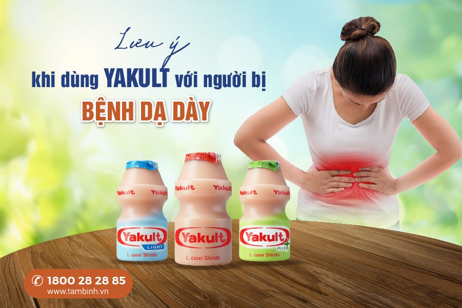 lưu ý khi sử dụng yakult với người viêm loét dạ dày