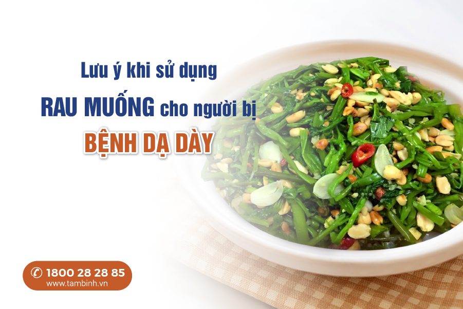 lưu ý khi dùng rau muống với người viêm loét dạ dày