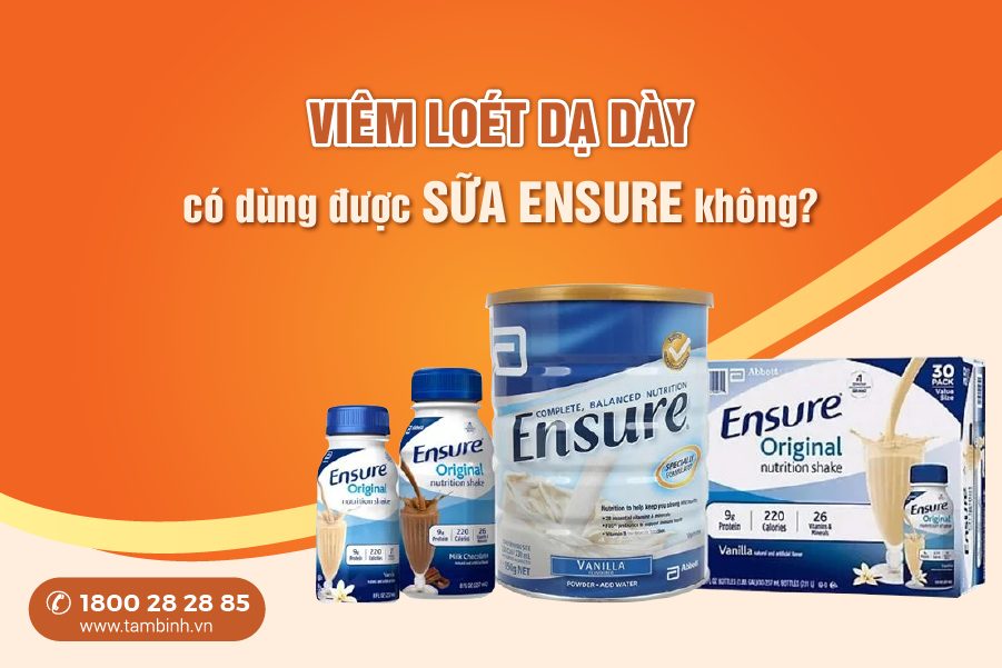 viêm loét dạ dày có uông được sữa ensure không