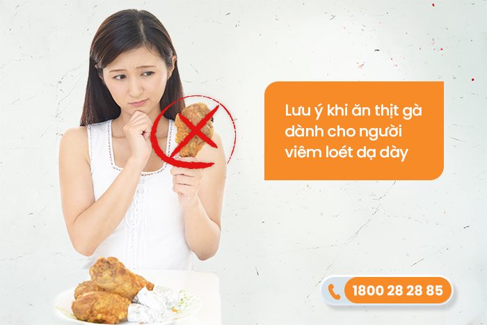 Viêm loét dạ dày có ăn được thịt gà không? Top 5 cách chế biến an toàn